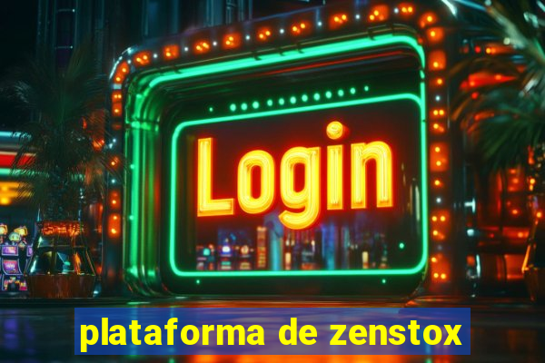 plataforma de zenstox